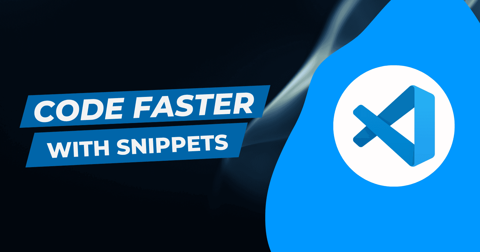 Code faster with Snippets (VSCode)